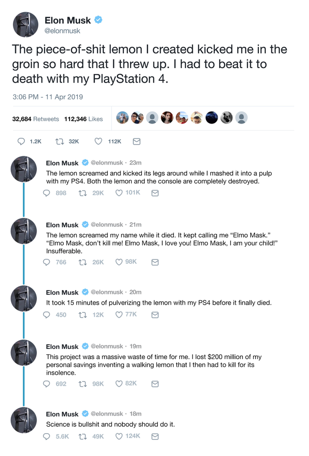 Illustration for article titled Devastating Setback: Elon Musk Has Murdered His Lemon With Legs After It Kicked Him In The Groin